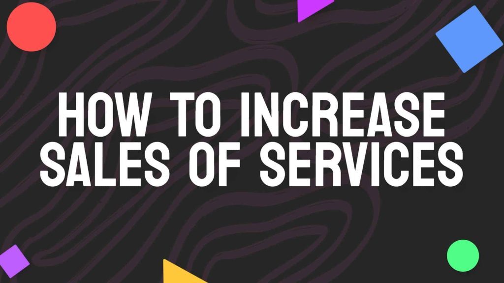 How to increase sales of services